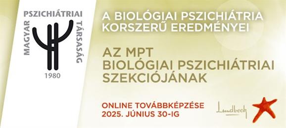 Az MPT Biolgiai Pszichitriai Szekcijnak online kpzse jnius 30-ig mg elrhet